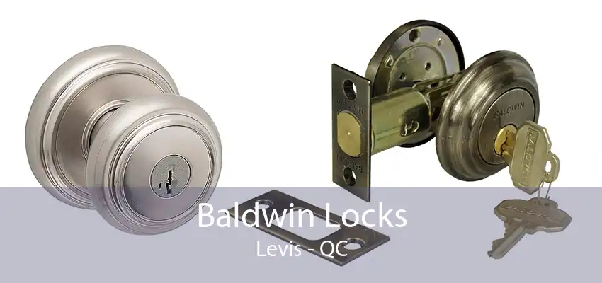 Baldwin Locks Levis - QC