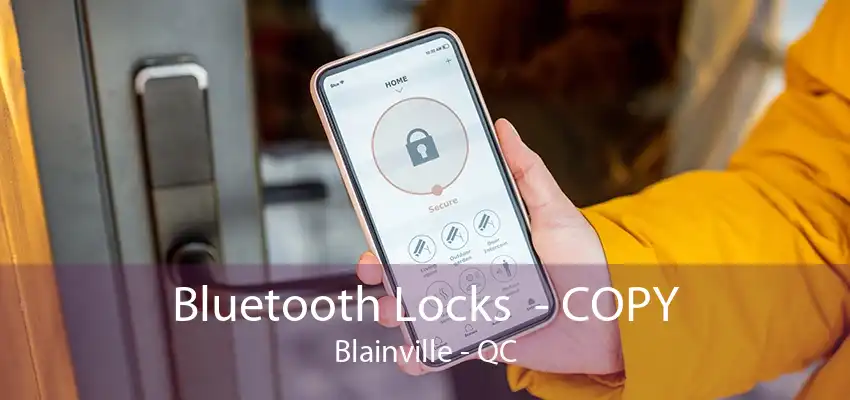 Bluetooth Locks  - COPY Blainville - QC