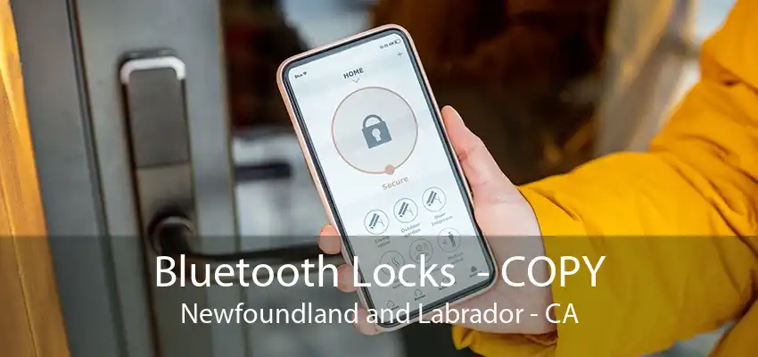Bluetooth Locks  - COPY Newfoundland and Labrador - CA