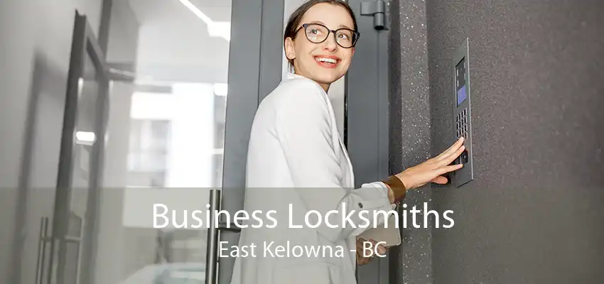 Business Locksmiths East Kelowna - BC
