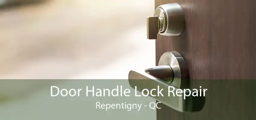 Door Handle Lock Repair Repentigny - QC