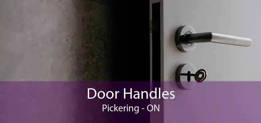 Door Handles Pickering - ON