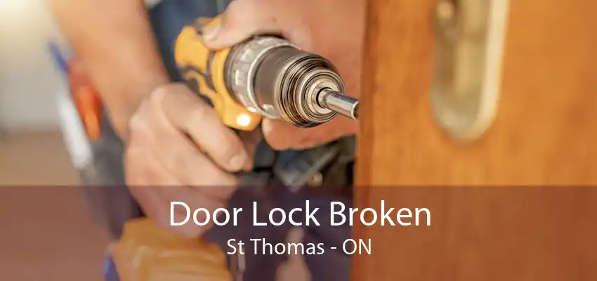 Door Lock Broken St Thomas - ON