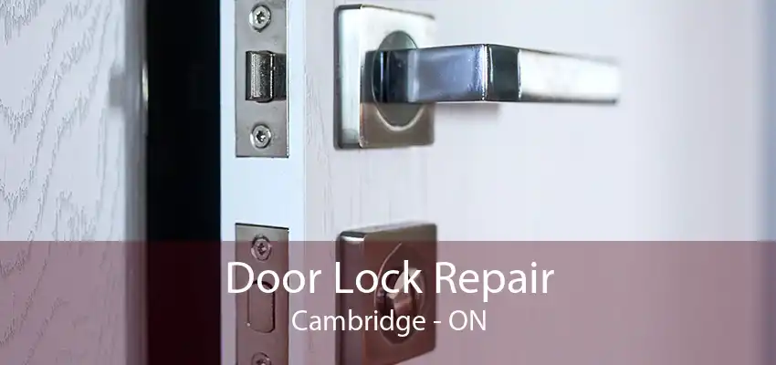 Door Lock Repair Cambridge - ON
