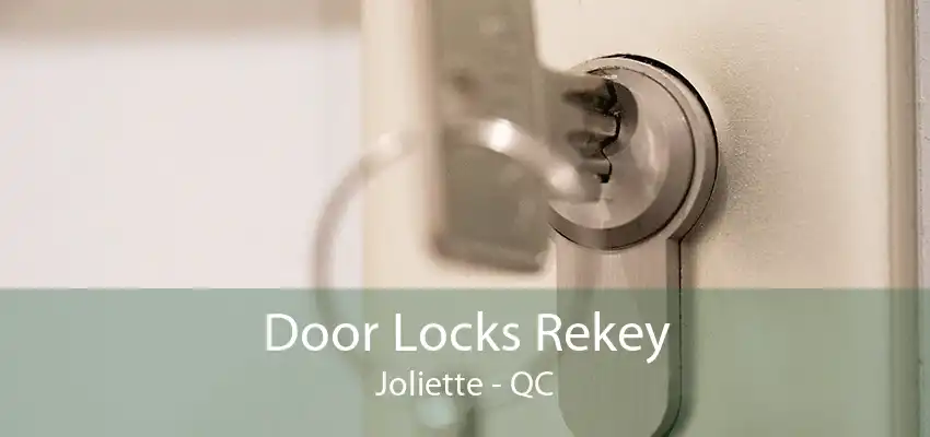 Door Locks Rekey Joliette - QC