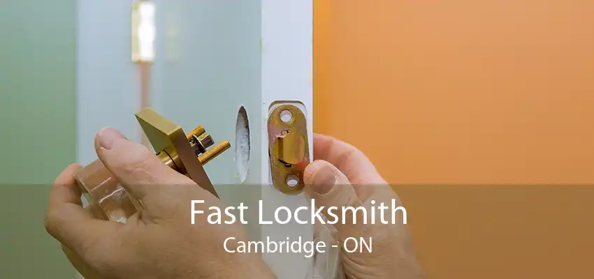 Fast Locksmith Cambridge - ON