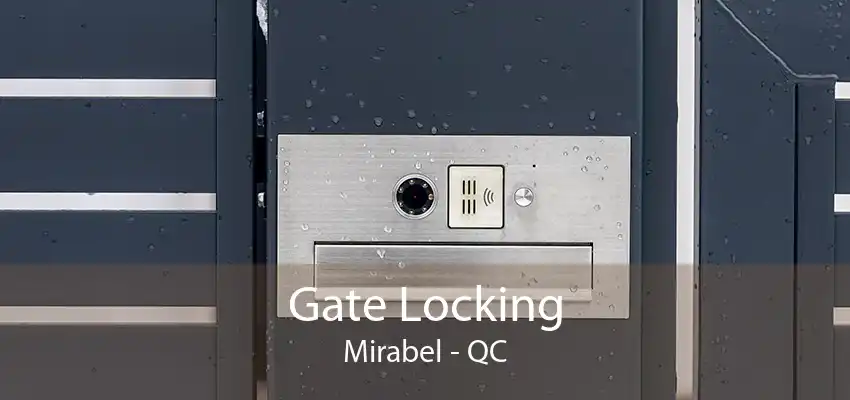 Gate Locking Mirabel - QC