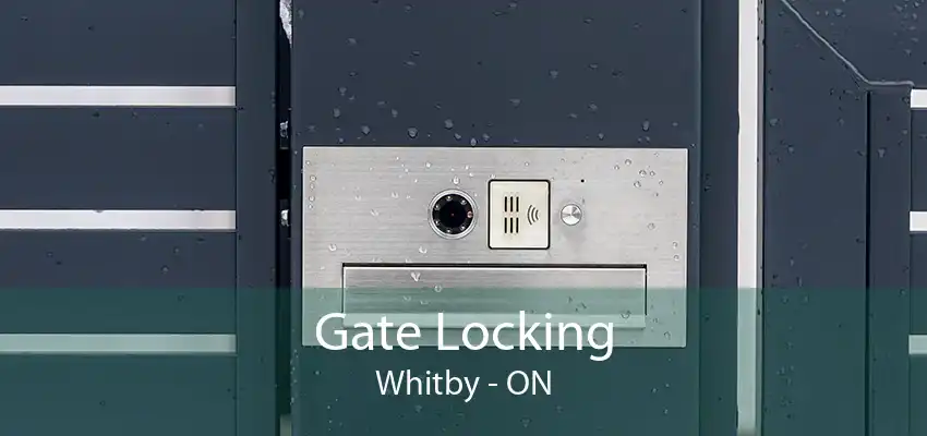 Gate Locking Whitby - ON