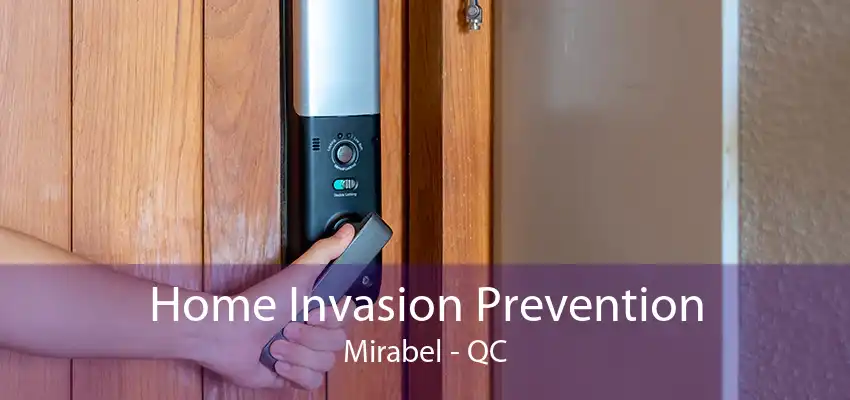Home Invasion Prevention Mirabel - QC