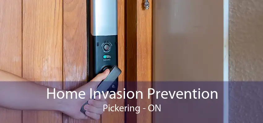 Home Invasion Prevention Pickering - ON