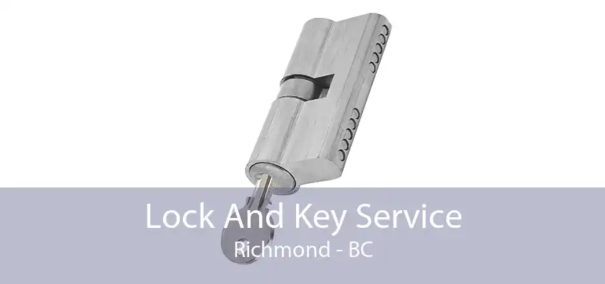 Lock And Key Service Richmond - BC