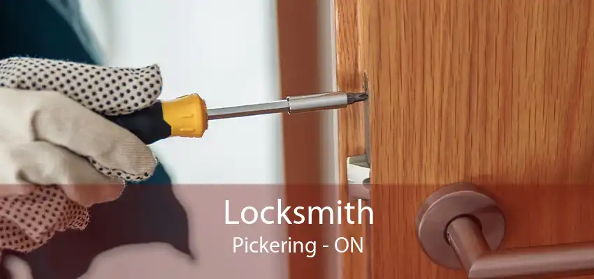 Locksmith Pickering - ON