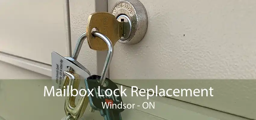Mailbox Lock Replacement Windsor - ON