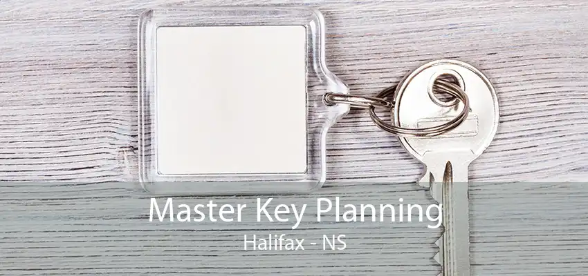 Master Key Planning Halifax - NS