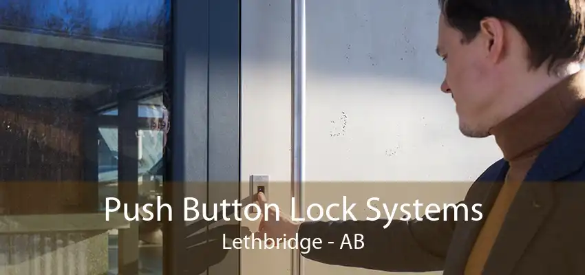 Push Button Lock Systems Lethbridge - AB