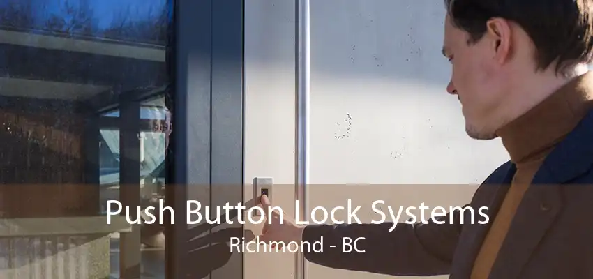 Push Button Lock Systems Richmond - BC