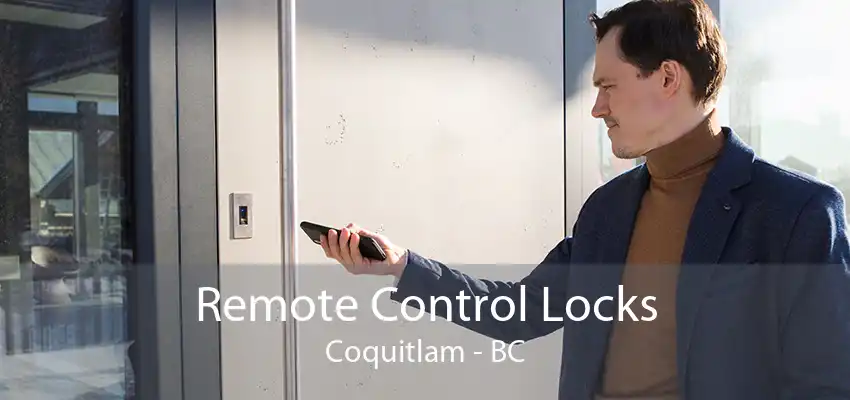Remote Control Locks Coquitlam - BC
