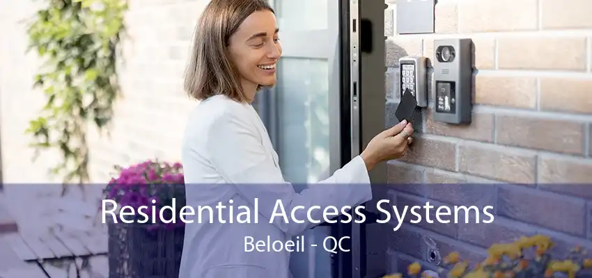 Residential Access Systems Beloeil - QC