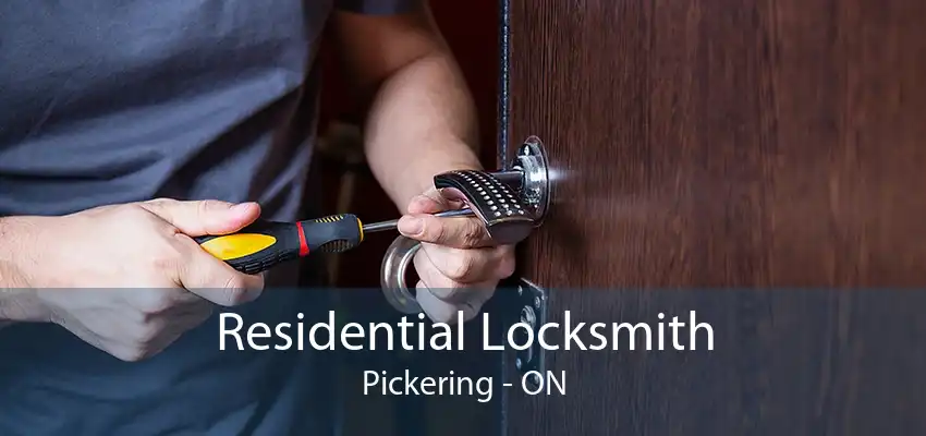 Residential Locksmith Pickering - ON