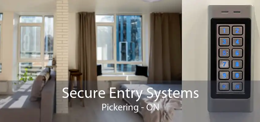 Secure Entry Systems Pickering - ON
