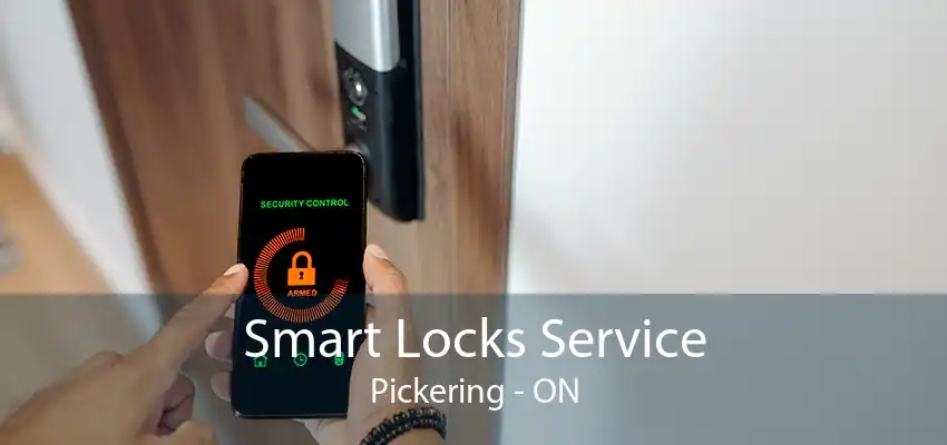 Smart Locks Service Pickering - ON