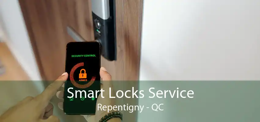 Smart Locks Service Repentigny - QC