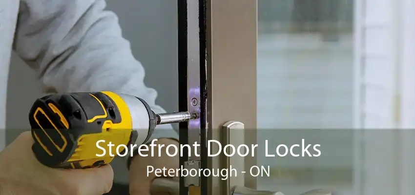Storefront Door Locks Peterborough - ON