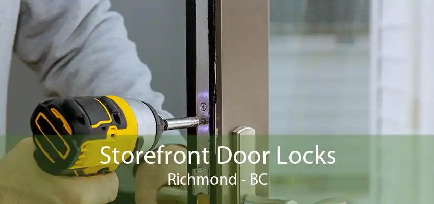 Storefront Door Locks Richmond - BC