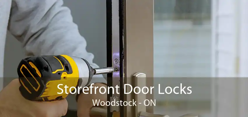 Storefront Door Locks Woodstock - ON