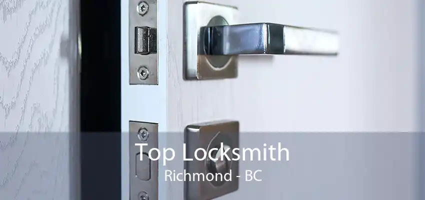Top Locksmith Richmond - BC